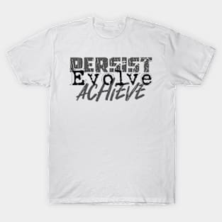 Persist Evolve Achieve T-Shirt